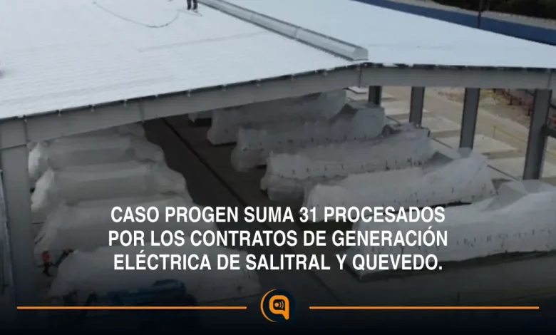Caso Progen suma 31 procesados por los contratos de generación eléctrica de Salitral y Quevedo.